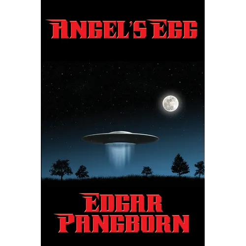 Angel's Egg: A Positronic Book