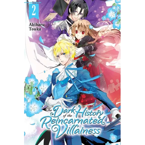 The Dark History of the Reincarnated Villainess, Vol. 2: Volume 2