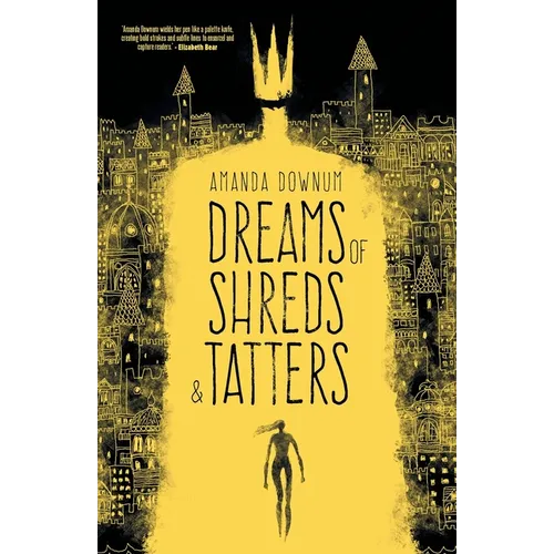 Dreams of Shreds and Tatters