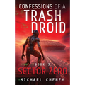 Sector Zero: A sci-fi adventure thriller for adults who love robot fiction
