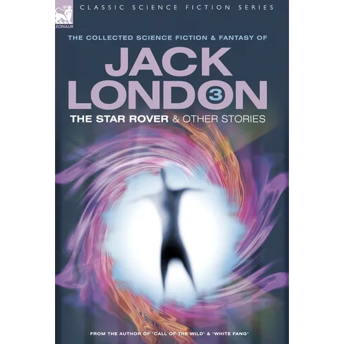 Jack London 3 - The Star Rover & Other Stories