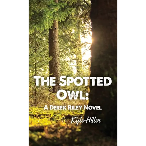 The Spotted Owl: A Derek Riley Novel