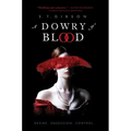 A Dowry of Blood