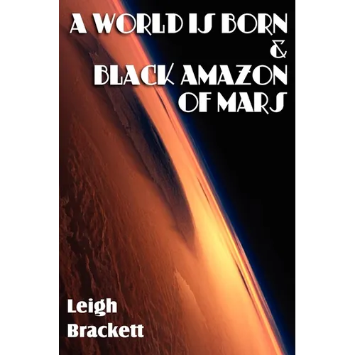 A World Is Born & Black Amazon of Mars