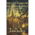 The Last Echo of the Lord of Bells: Mage Errant Book 7