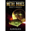 Metal Boxes - Rusty Hinges