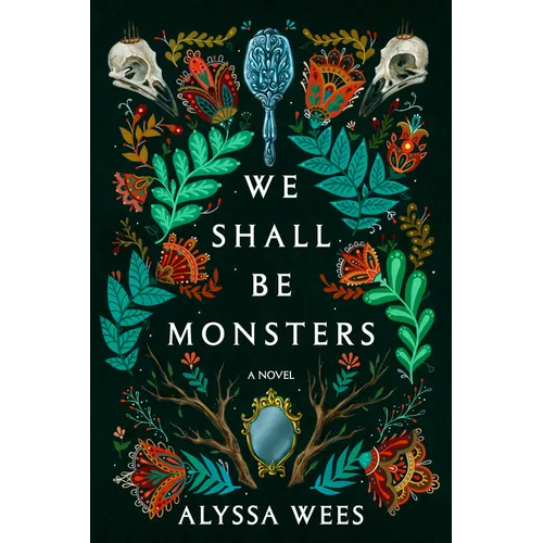 We Shall Be Monsters