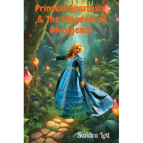 Princess Anastasia & The Kingdom of Divulgence