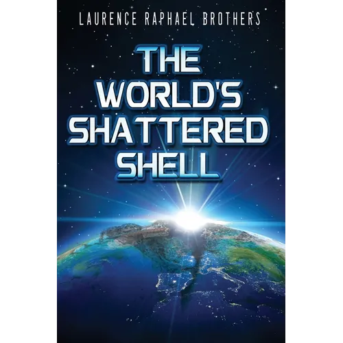 The World's Shattered Shell
