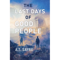 The Last Days of Good People