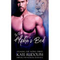 In the Alpha's Bed: A Shifter Paranormal Romance