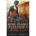 Moms Against Zombies