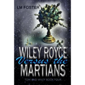 Wiley Royce Versus The Martians