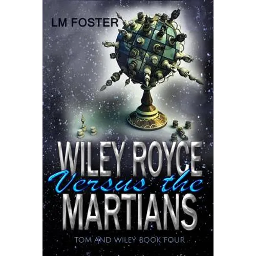 Wiley Royce Versus The Martians