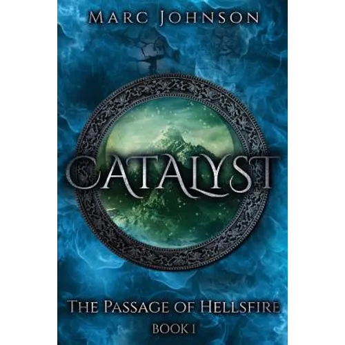 Catalyst (The Passage of Hellsfire, Book 1)