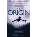 The Origin: A Young Adult Dystopian Adventure