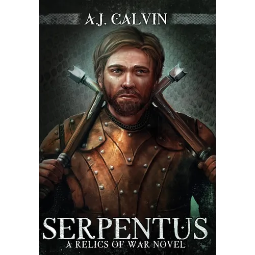 Serpentus: A Relics of War Novel