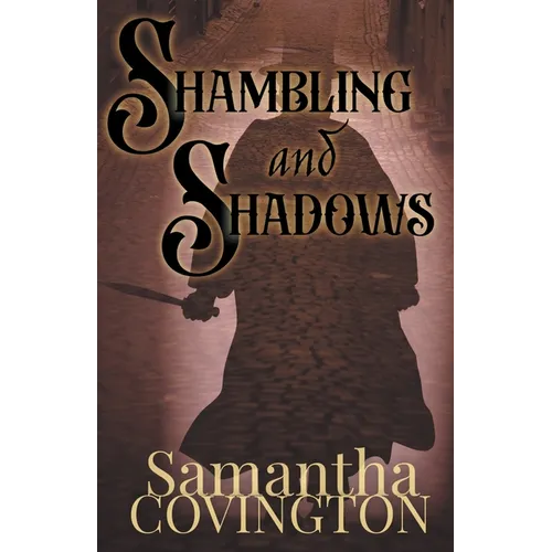 Shambling and Shadows