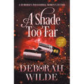 A Shade Too Far: A Humorous Paranormal Women's Fiction (Large Print)