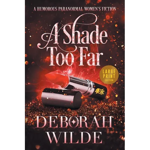 A Shade Too Far: A Humorous Paranormal Women's Fiction (Large Print)