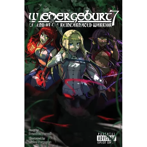 Wiedergeburt: Legend of the Reincarnated Warrior: Volume 7