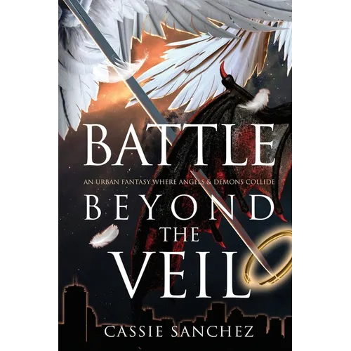 Battle Beyond the Veil: An Urban Fantasy Where Angels and Demons Collide