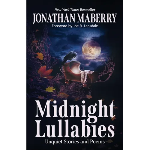 Midnight Lullabies: Unquiet Stories and Poems