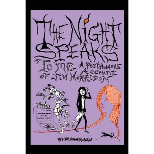 The Night Speaks to Me: A Posthumous Account of Jim Morrison