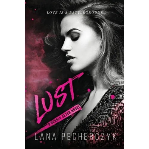 Lust: A Deadly Seven Novel