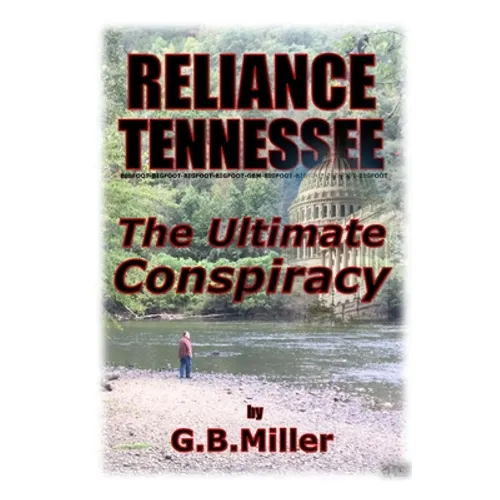 Reliance Tennessee: The Ultimate Conspiracy