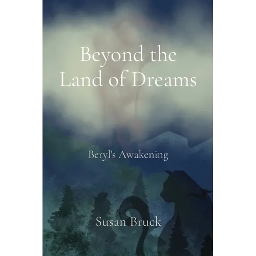 Beyond the Land of Dreams: Beryl's Awakening