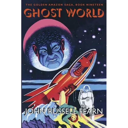 Ghost World: The Golden Amazon Saga, Book Nineteen