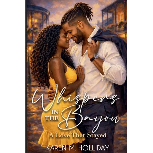 Whispers From The Bayou: A Love That Stayed