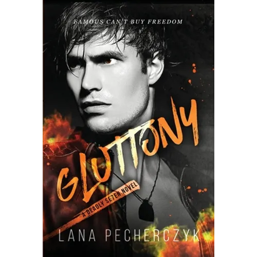 Gluttony: A Deadly Seven Novel