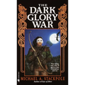 The Dark Glory War: The DragonCrown Cycle