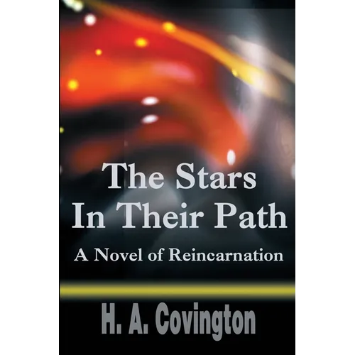 The Stars In Their Path: A Novel of Reincarnation