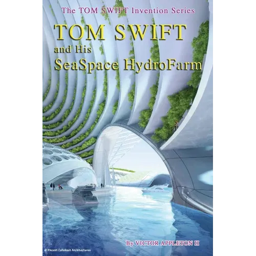 Tom Swift and his SeaSpace HydroFarm