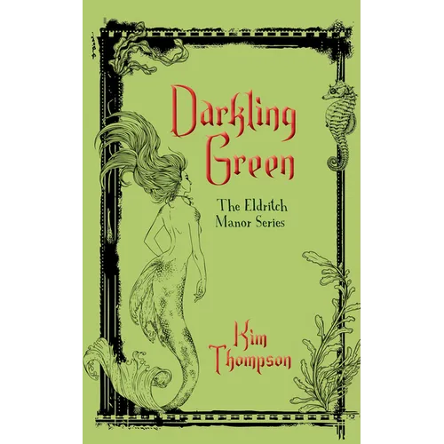 Darkling Green: The Eldritch Manor Series