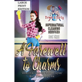 A Farewell to Charms: A Paranormal Mystery with a Slow Burn Romance Large Print Version