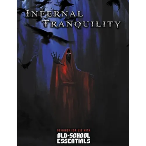 Infernal Tranquility: Adventure for Old-School Essentials