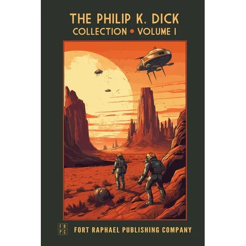 The Philip K. Dick Collection - Unabridged: Volume I: 1951-1954
