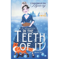 In the Teeth of It: A Gingerbread Hag Mystery - Book Two
