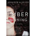 Ember Burning: Book 1 Trinity Forest