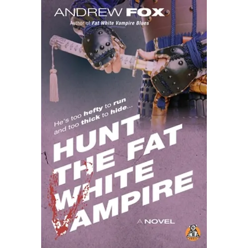 Hunt the Fat White Vampire