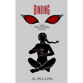 Binding: A Slice of Life Progression Fantasy: A Slice of Life Progression Fantasy