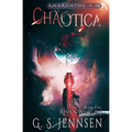 Chaotica: Riven Worlds Book Five