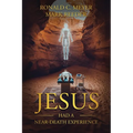 Jesus Had a Near-Death Experience