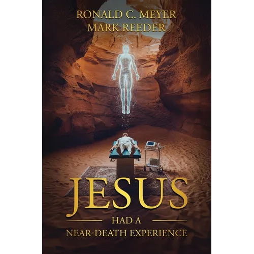 Jesus Had a Near-Death Experience
