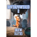 Roverpowered 2: Tales of an Aspiring Alchemist
