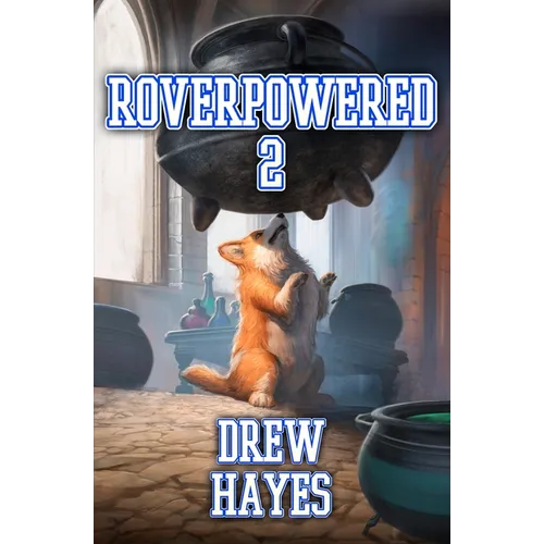 Roverpowered 2: Tales of an Aspiring Alchemist